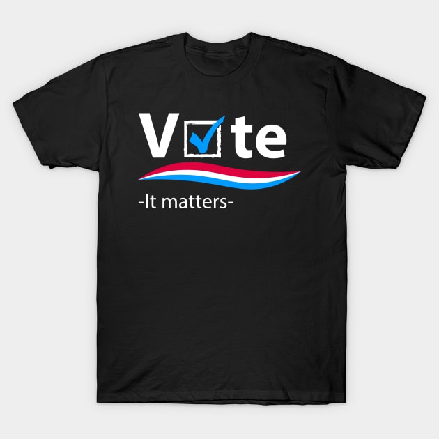 Vote - It Matters T-Shirt by Bhagila